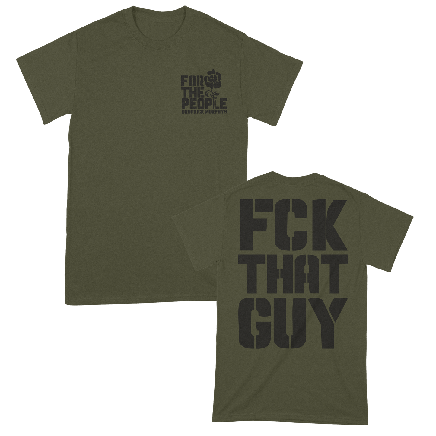Dropkick Murphys (FCK That Guy Olive) T-Shirt