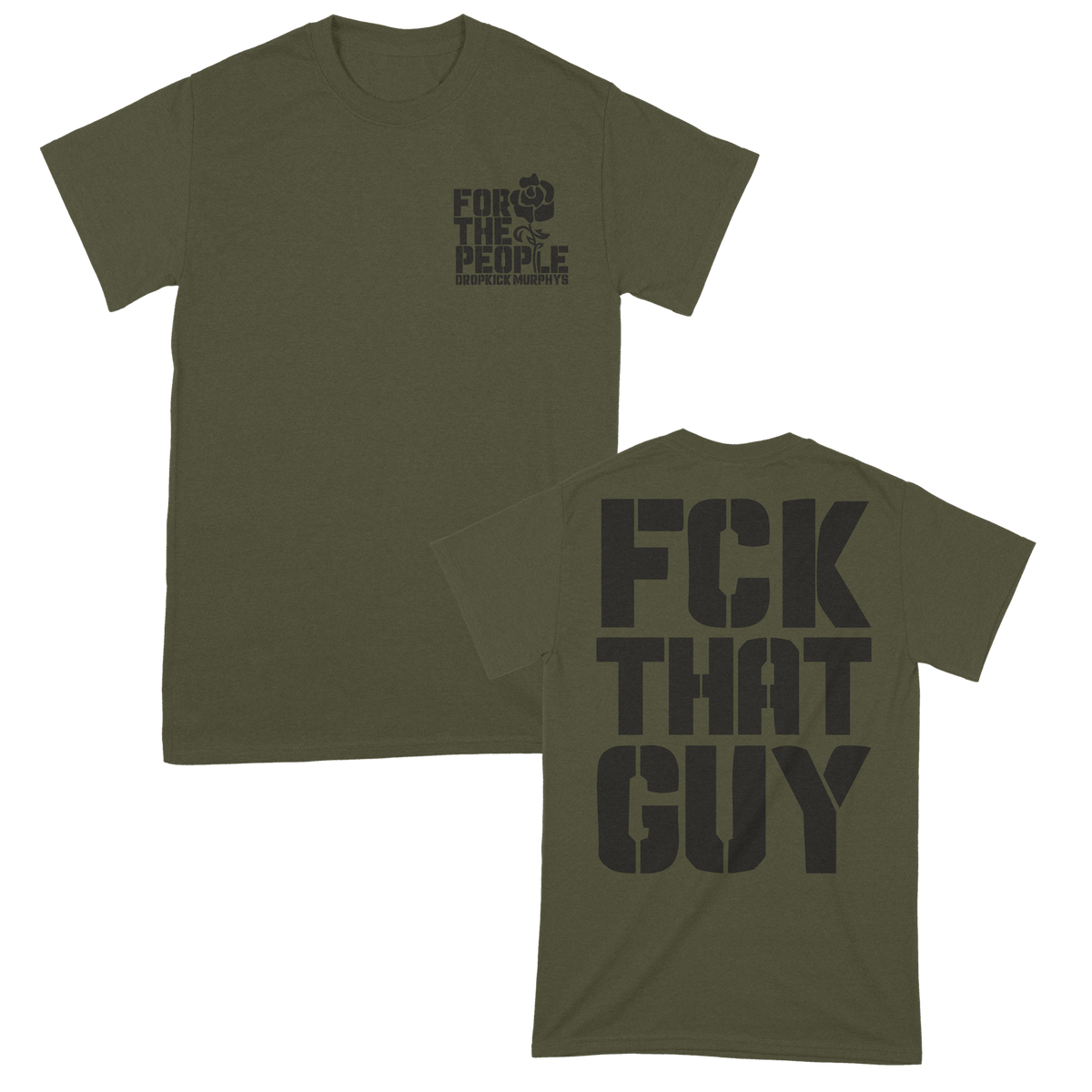 Dropkick Murphys (FCK That Guy Olive) T-Shirt