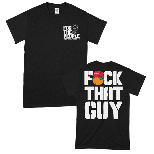 Dropkick Murphys (FCK That Guy Black) T-Shirt